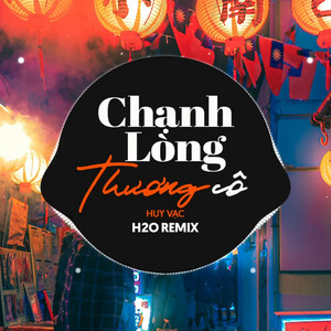 H2O Vinahouse & Huy Vạc - Chạnh Lòng Thương Cô (Remix Vinahouse)
