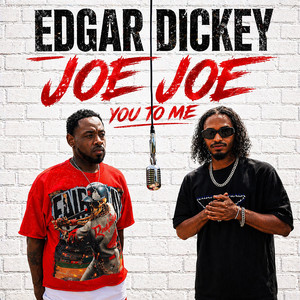 You to Me by Edgar Dickey, Joe Joe