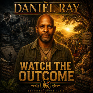 “Watch the Outcome” by Daniel Ray