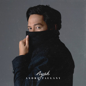 Ayah by Andre Taulany