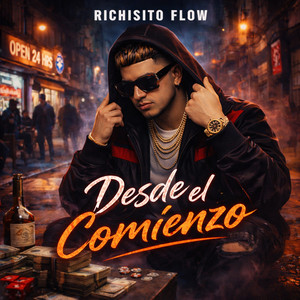Desde El Comienzo by Richisito Flow
