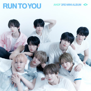 RUN TO YOU by AHOF