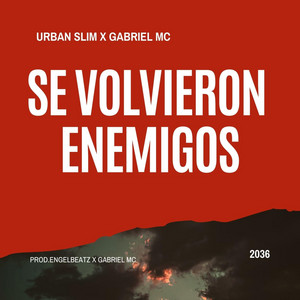 Se volvieron enemigos by Urban Slim