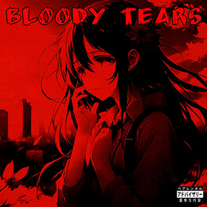 BLOODY TEARS