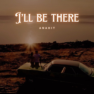 Anahit - I'll Be There