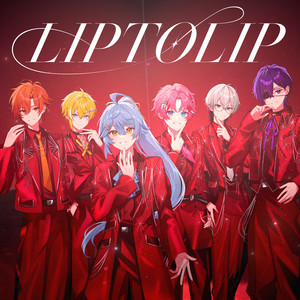 LIPTOLIP by とぅるりぷ - True&Lip Prod.STPR MUSIC