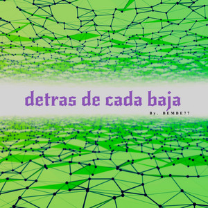 Detrás de Cada Baja