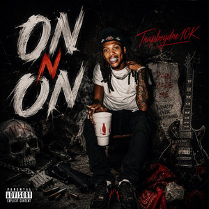 ON N ON by TrapboyDre10k