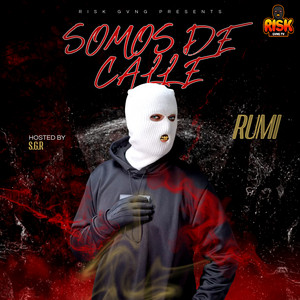 Somos de Calle by RUMI