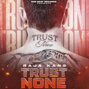Trust None by Raja Kang