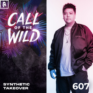 Monstercat Call of the Wild — 607 - Monstercat Call of the Wild: Synthetic Takeover (2026)