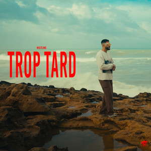 TROP TARD by Mo7cine