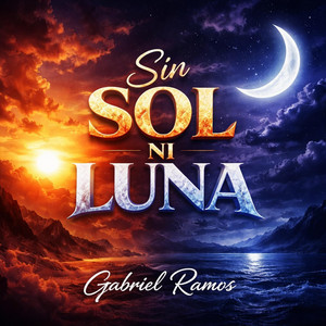 Sin Sol ni Luna by Gabriel ramos