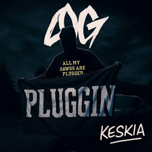 Pluggin (KESKIA) by OG Plugging