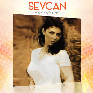 Sevcan - Yağmur Gözyaşım
