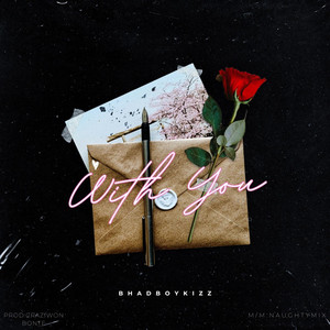 With You by Bhadboykizz