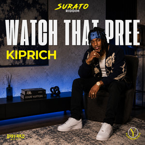 Watch That Pree by Kiprich