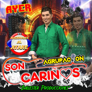 Agrupacion Son Cariños - Ayer