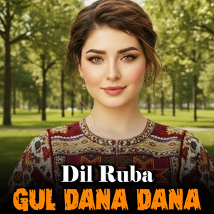 Dil Ruba - Beya Wo Najtham Bada