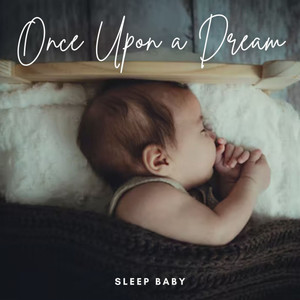 Sleep Baby: Once Upon a Dream album