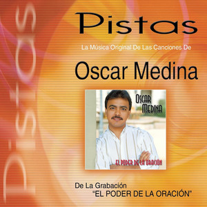 Oscar Medina - Si, El Volvera