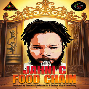 Food Chain by Jahni c, Combustion Recordz, Grabba King Production