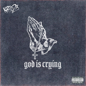 God is Crying by KATO2X