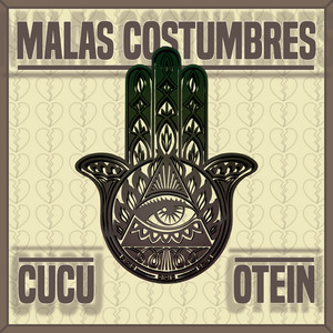 Malas Costumbres by Cucu, Otein