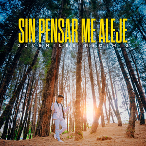 Juveniles Redimi2 - Sin Pensar Me Aleje