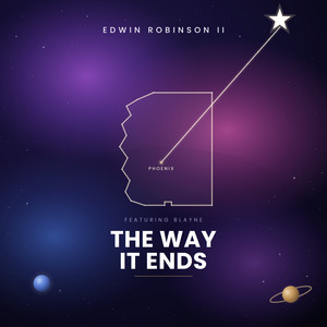 The way it ends by Edwin Robinson II, BlaYne