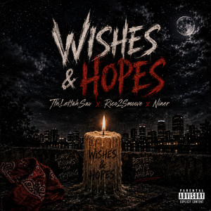 Wishes & Hopes by 7thlettahsav, Rico 2 Smoove, Niner