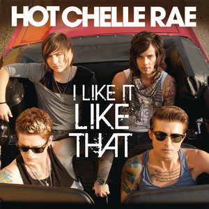 I Like It Like That - No Rap by Hot Chelle Rae