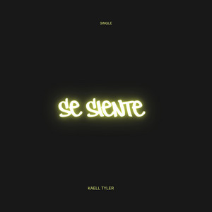 Se siente by Kaell Tyler