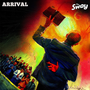 Arrival by The Sway