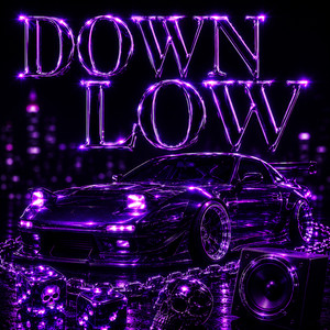 Down Low - sped up by Triboss