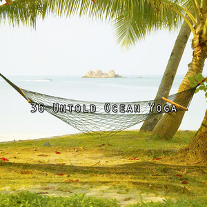 36 Untold Ocean Yoga album