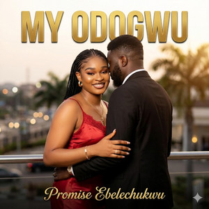 'My Odogwu' by Promise Ebelechukwu
