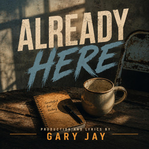 Already Here by Gary Jay