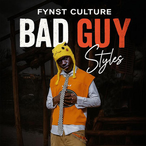 FYNST Culture - Bad Guy Styles (BGS)