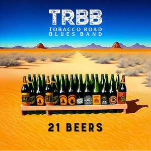 beer and tobacco song 21 Beers - lyrics by Road Blues Band Cold Beer, Cabarita Friday is
