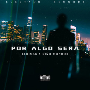 Por Algo Será by ElDimas, Niño Condor