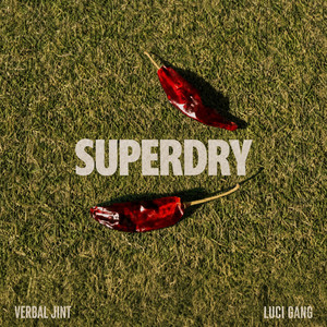 SUPERDRY by Verbal Jint, Luci Gang