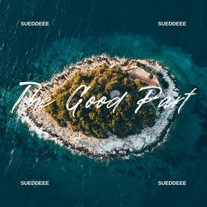 The Good Part by Sueddeee