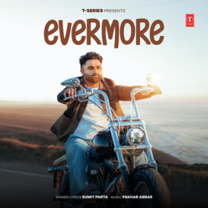Evermore by Sumit Parta, Fakhar Abbas
