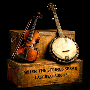Last Real Aussies - Two Fools and a Fiddle