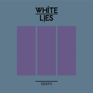 Death - Single by White Lies | Spotify