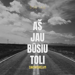 SnowDream - Aš jau būsiu toli(Duetas)