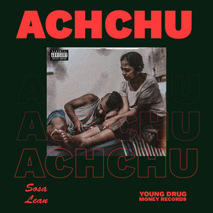 ACHCHU by Sosa Lean
