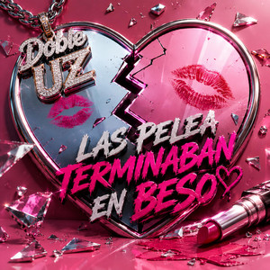 Las pelea terminaban en beso by Doble UZ