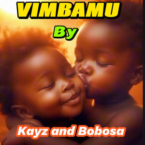 Vimbamu by KAYZ AND BOBOSA